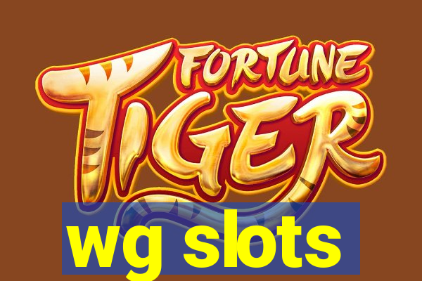 wg slots